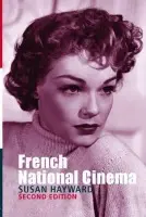 French National Cinema - Hayward, Susan (University of Exeter, UK)