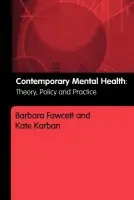 Contemporary Mental Health - Fawcett, Barbara a Karban, Kate