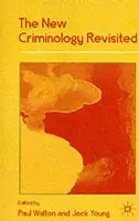 New Criminology Revisited