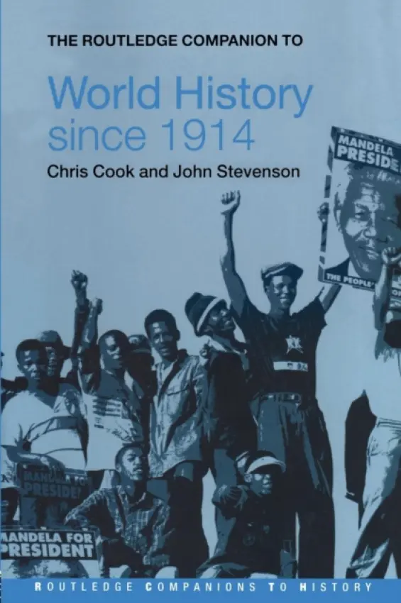 Routledge Companion to World History since 1914 - Cook, Chris a Stevenson, John (Worcester College, Oxford, UK)