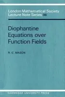 Diophantine Equations over Function Fields - Mason, R. C.