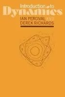 Introduction to Dynamics - Percival, I. C. a Richards, D.