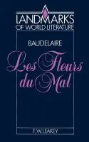 Baudelaire: Les Fleurs du mal - Leakey, F. W. (University of London)