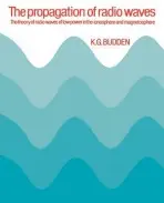 Propagation of Radio Waves - Budden, K. G.