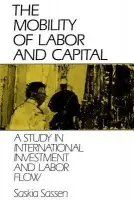 Mobility of Labor and Capital - Sassen, Saskia