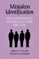 Mistaken Identification - Cutler, Brian L. (Florida International University) a Penrod, Steven D. (University of Minnesota)