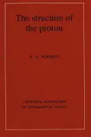 Structure of the Proton - Roberts, R. G.