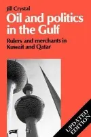 Oil and Politics in the Gulf - Crystal, Jill (Auburn University, Alabama)