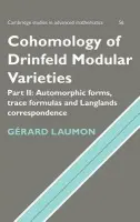 Cohomology of Drinfeld Modular Varieties, Part 2, Automorphic Forms, Trace Formulas and Langlands Correspondence - Laumon, Gerard (Universite de Paris XI)