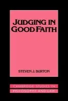Judging in Good Faith - Burton, Steven J. (University of Iowa)