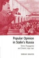 Popular Opinion in Stalin's Russia - Davies, Sarah (University of Durham)