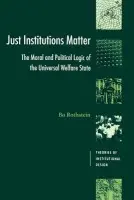 Just Institutions Matter - Rothstein, Bo (Goteborgs Universitet, Sweden)