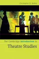 Cambridge Introduction to Theatre Studies - Balme, Christopher B.