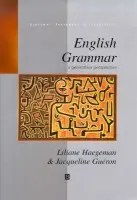 English Grammar - Haegeman, Liliane (University of Lille, France) a Gueron, Jacqueline (Universite de Paris III, Sorbonne Nouvelle)