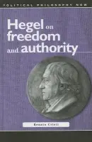 Hegel on Freedom and Authority - Cristi, Renato