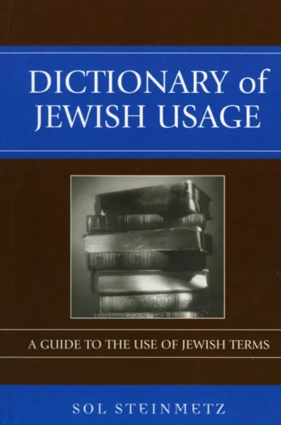 Dictionary of Jewish Usage - Steinmetz, Sol