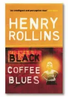Black Coffee Blues - Rollins, Henry