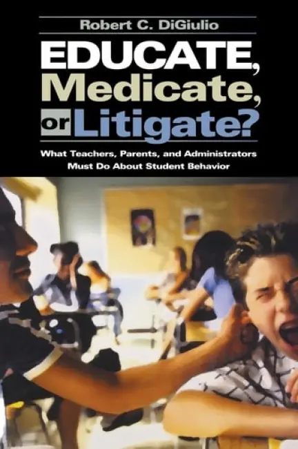 Educate, Medicate, or Litigate? - Di Giulio, Robert C.