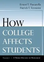 How College Affects Students - Pascarella, Ernest T. (University of Iowa) a Terenzini, Patrick T. (Pennsylvania State University)