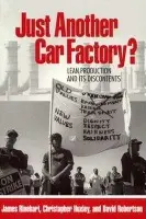 Just Another Car Factory? - Rinehart, James a Huxley, Christopher a Robertson, David