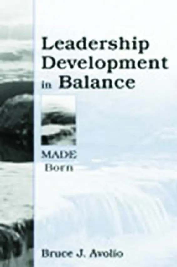 Leadership Development in Balance - Avolio, Bruce J.