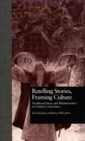 Retelling Stories, Framing Culture - Stephens, John a McCallum, Robyn