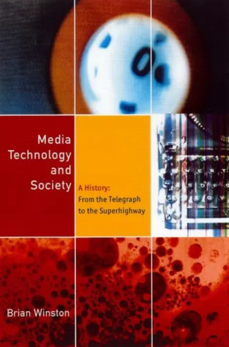 Media Technology and Society - Winston, Brian