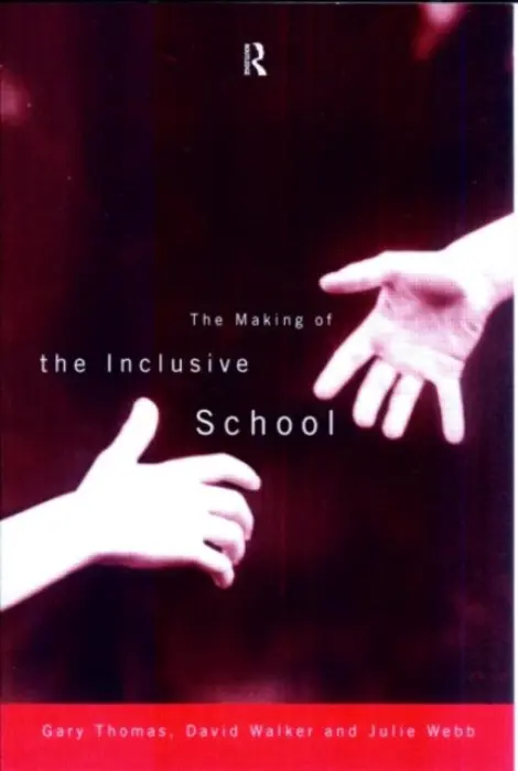 Making of the Inclusive School - Thomas, Gary a Walker, David a Webb, Julie
