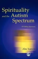 Spirituality and the Autism Spectrum - Isanon, Abe