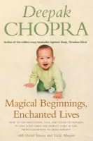 Magical Beginnings, Enchanted Lives - Simon, David a Chopra, Dr Deepak a Abrams, Vicki