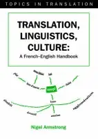 Translation, Linguistics, Culture - Armstrong, Nigel