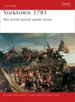 Yorktown 1781 - Morrissey, Brendan