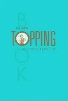 The New Topping Book - Dossie Easton, Janet W. Hardy