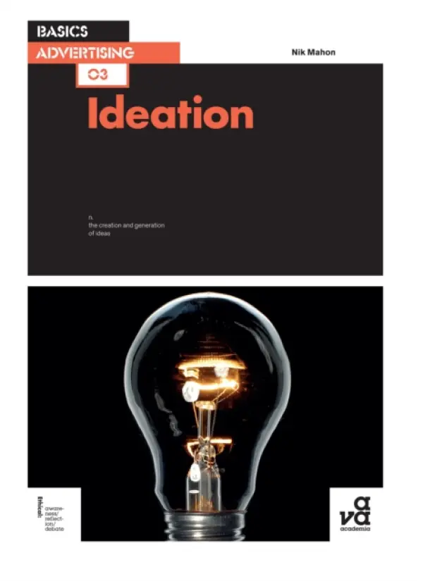 Basics Advertising 03: Ideation - Mahon, Nik