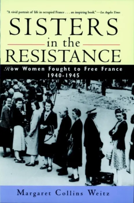 Sisters in the Resistance - Weitz, Margaret Collins