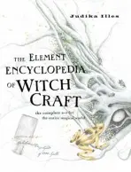 Element Encyclopedia of Witchcraft - Illes, Judika