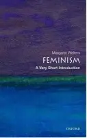 Feminism - Walters, Margaret (, Freelance writer and reviewer)