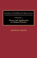 Earliest Childhood Memories - Bruhn, Arnold