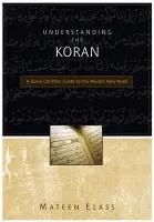 Understanding the Koran - Elass, Mateen