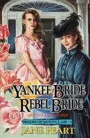 Yankee Bride / Rebel Bride - Peart, Jane