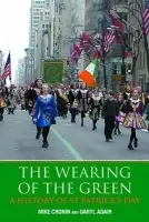 Wearing of the Green - Cronin, Mike (Boston College, Ireland) a Adair, Daryl (University of Canberra, Australia)
