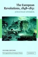 European Revolutions, 1848-1851 - Sperber, Jonathan (University of Missouri, Columbia)