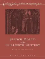 French Motets in the Thirteenth Century - Everist, Mark