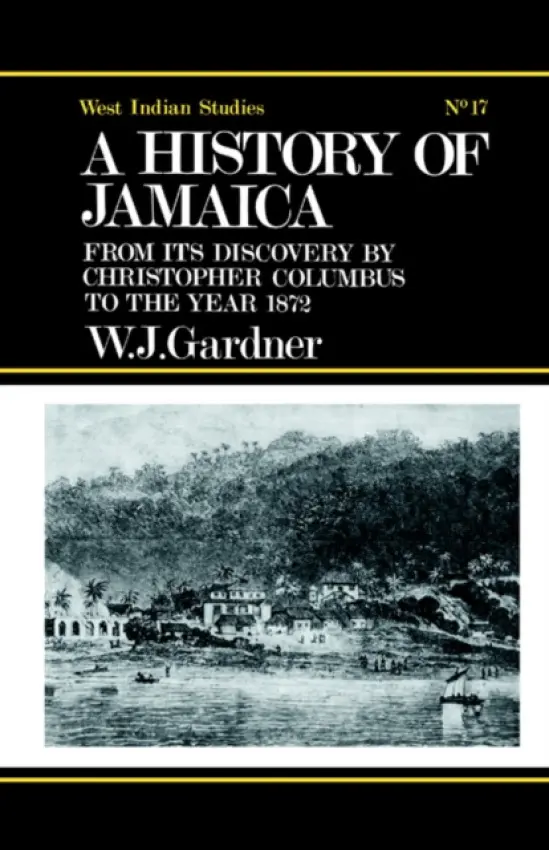 History of Jamaica - Gardner, William James