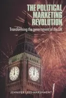 Political Marketing Revolution - Lees-Marshment, Jennifer