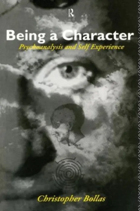 Being a Character - Bollas, Christopher