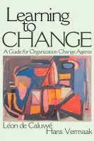 Learning to Change - de Caluwe, Leon a Vermaak, J. "Hans" G.