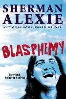Blasphemy - Alexie, Sherman