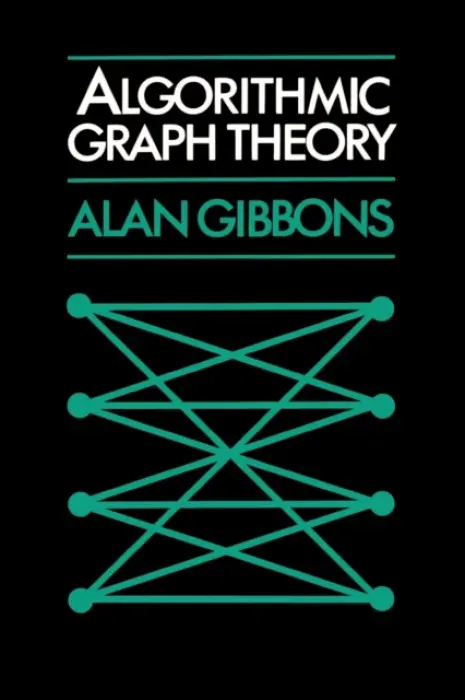 Algorithmic Graph Theory - Gibbons, Alan