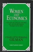Women and Economics - Gilman, Charlotte Perkins